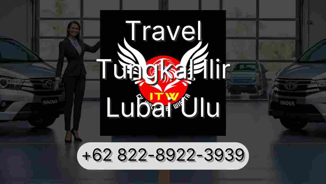 Travel Tungkal Ilir Lubai Ulu