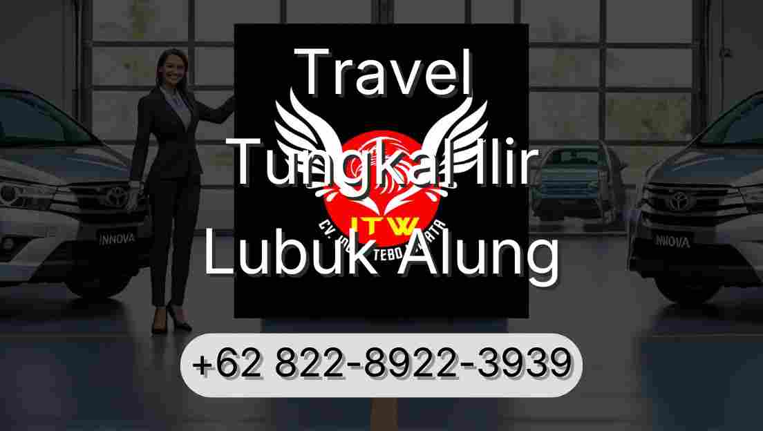 Travel Tungkal Ilir Lubuk Alung