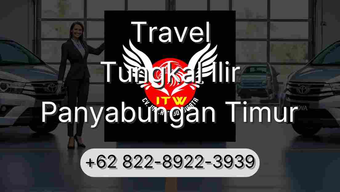 Travel Tungkal Ilir Panyabungan Timur