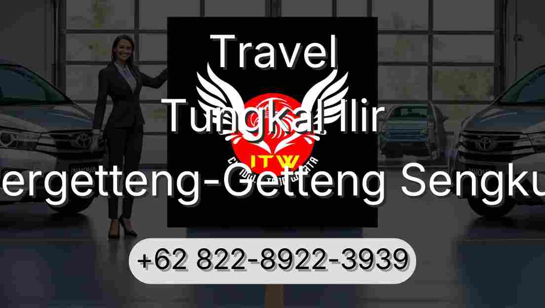 Travel Tungkal Ilir Pergetteng-Getteng Sengkut