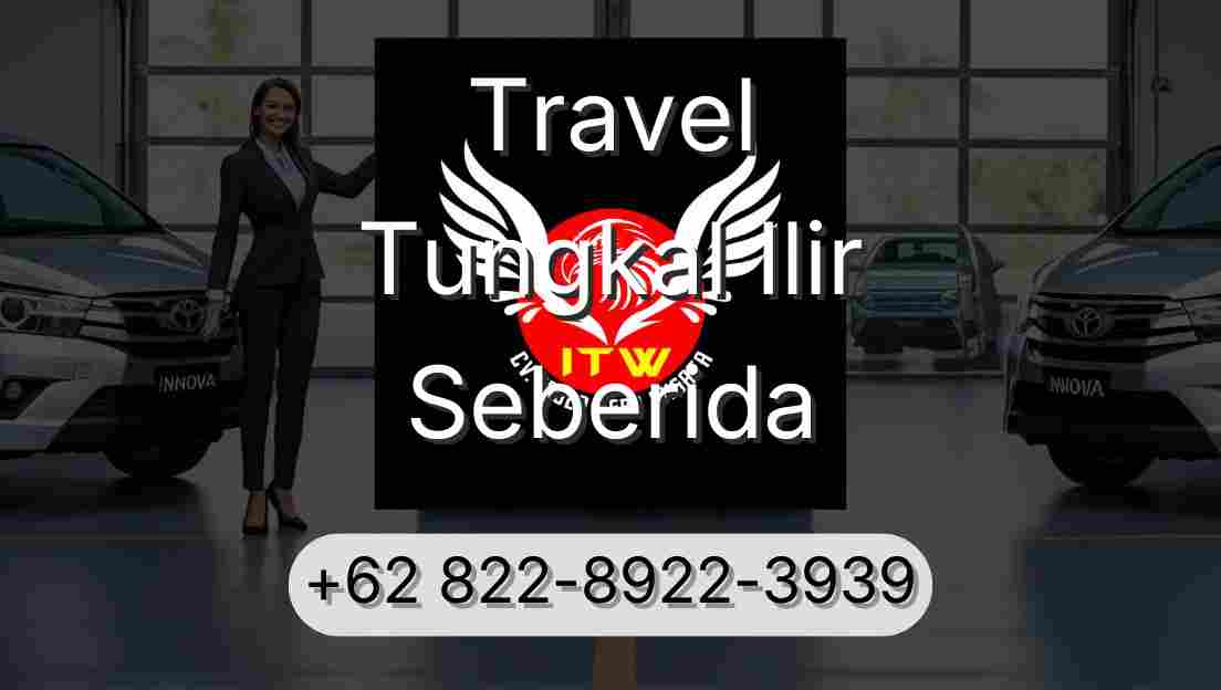 Travel Tungkal Ilir Seberida