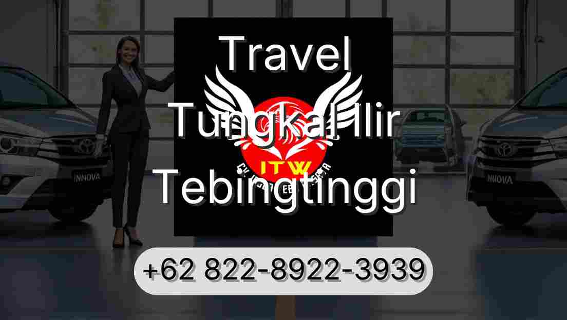 Travel Tungkal Ilir Tebingtinggi