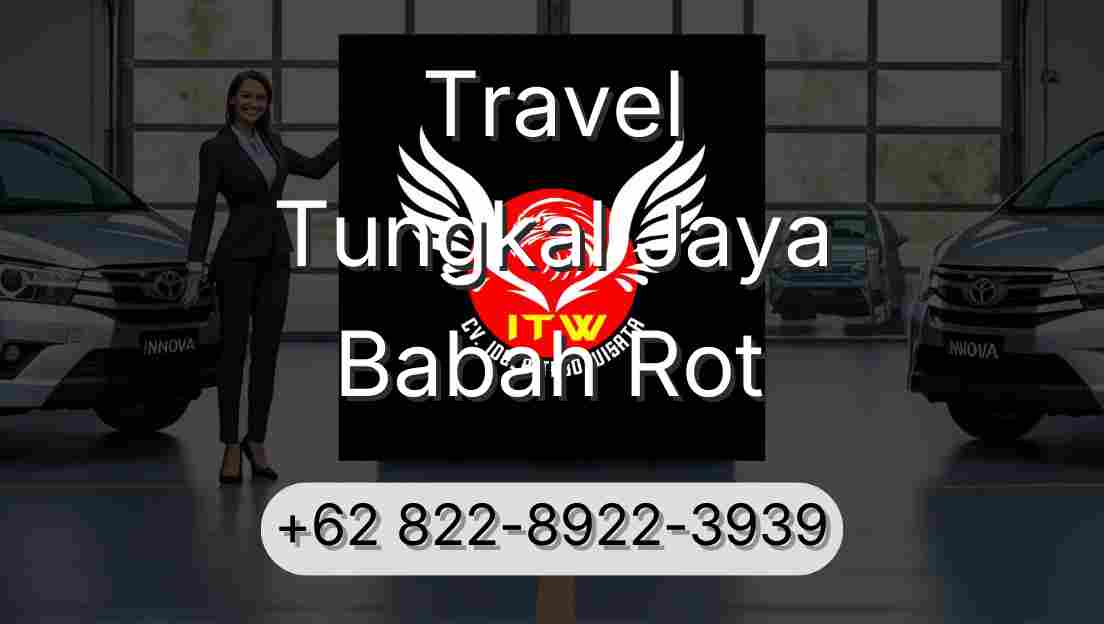 Travel Tungkal Jaya Babah Rot