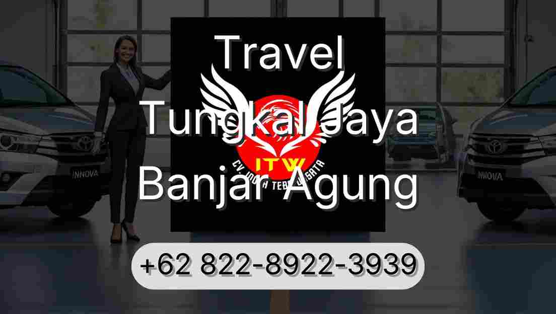 Travel Tungkal Jaya Banjar Agung