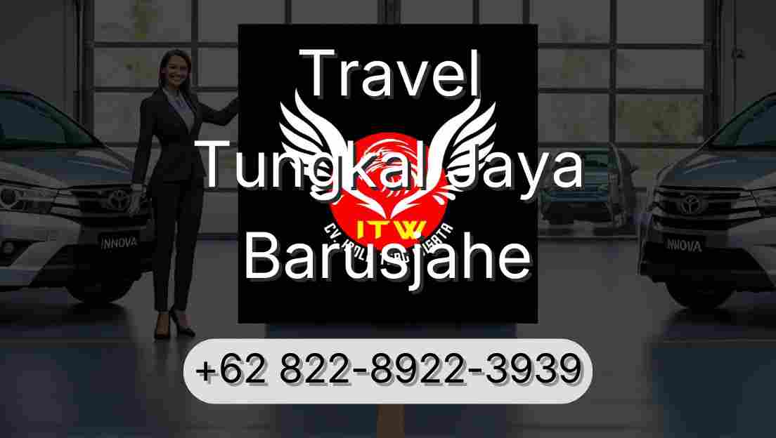 Travel Tungkal Jaya Barusjahe