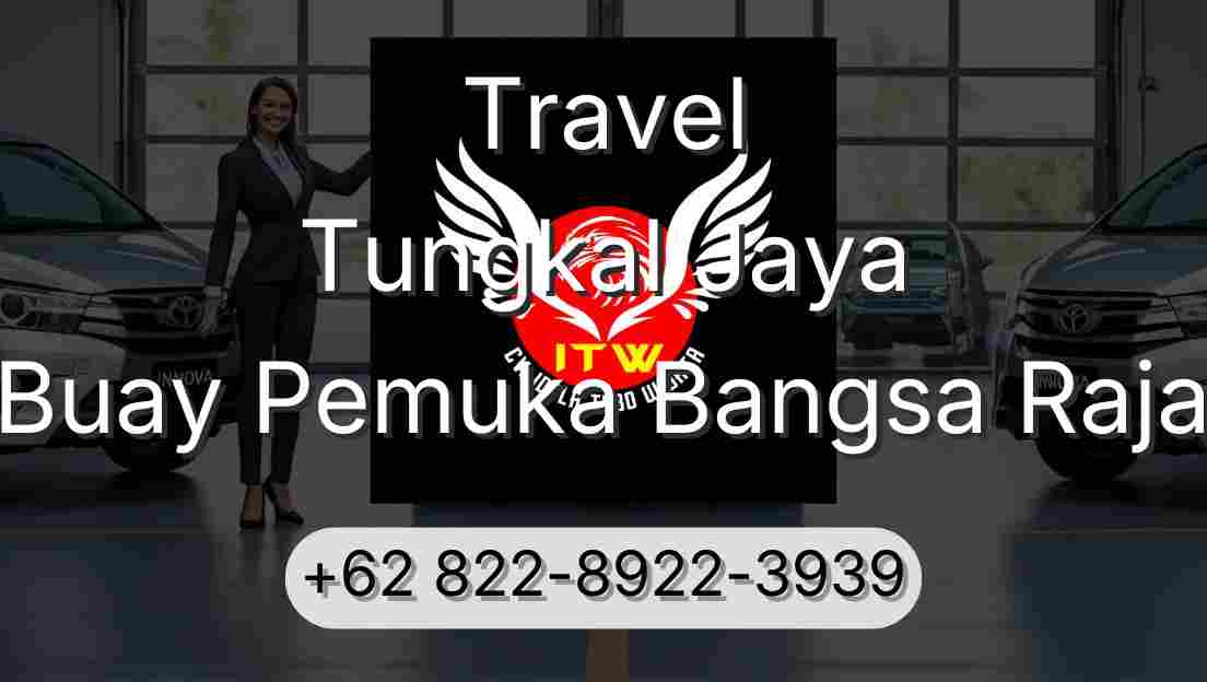 Travel Tungkal Jaya Buay Pemuka Bangsa Raja