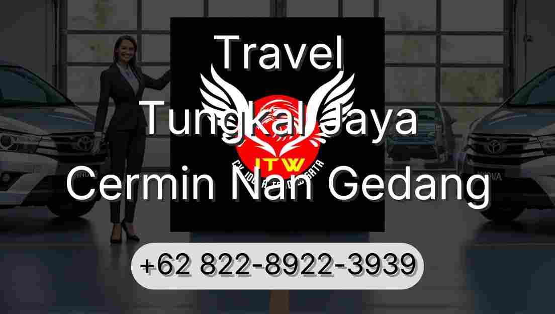 Travel Tungkal Jaya Cermin Nan Gedang