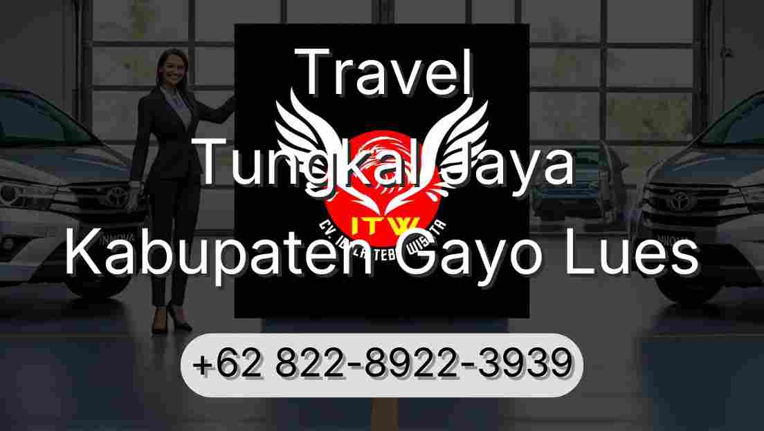 Travel Tungkal Jaya Kabupaten Gayo Lues
