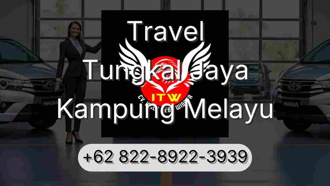 Travel Tungkal Jaya Kampung Melayu