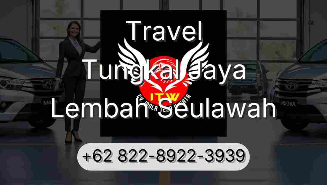 Travel Tungkal Jaya Lembah Seulawah