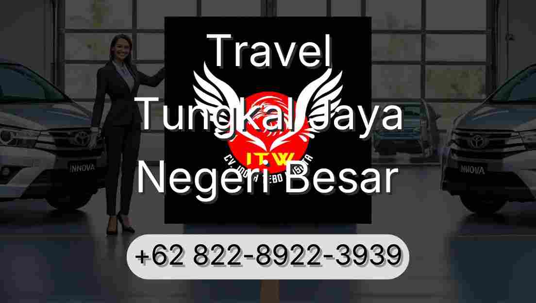 Travel Tungkal Jaya Negeri Besar