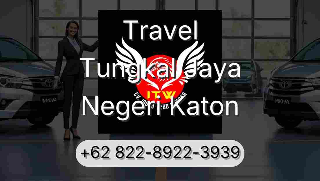 Travel Tungkal Jaya Negeri Katon