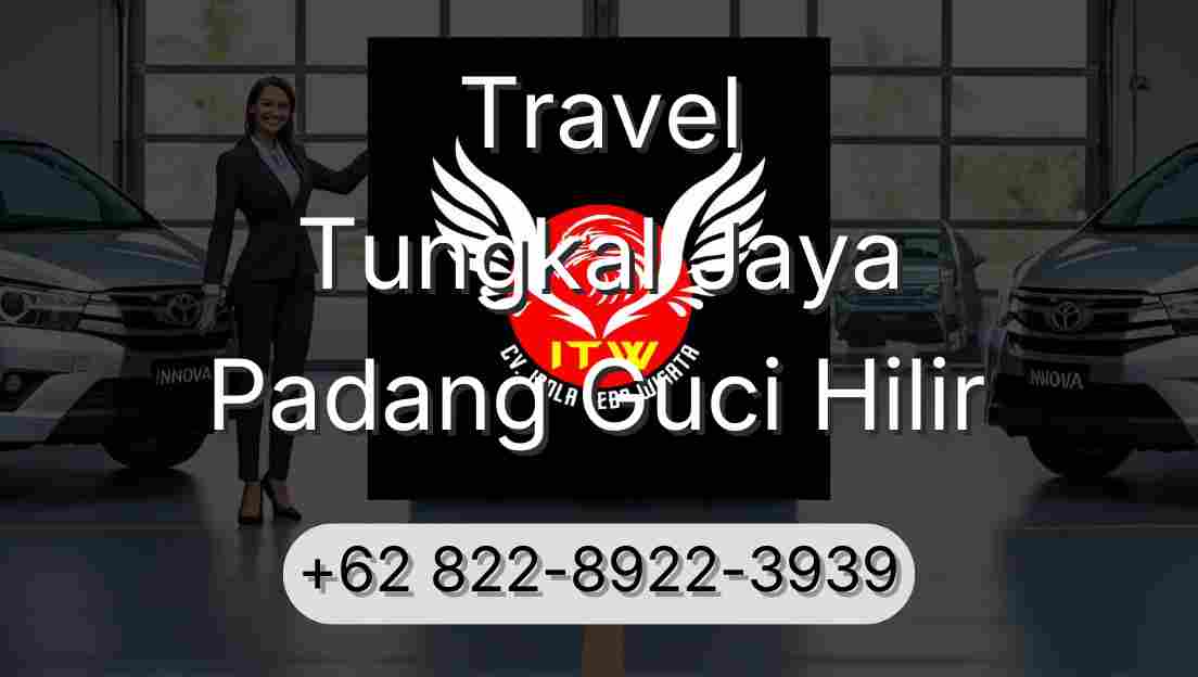 Travel Tungkal Jaya Padang Guci Hilir