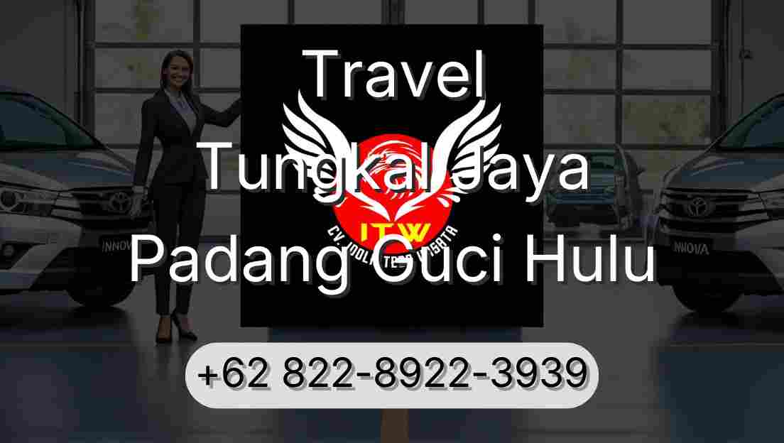 Travel Tungkal Jaya Padang Guci Hulu