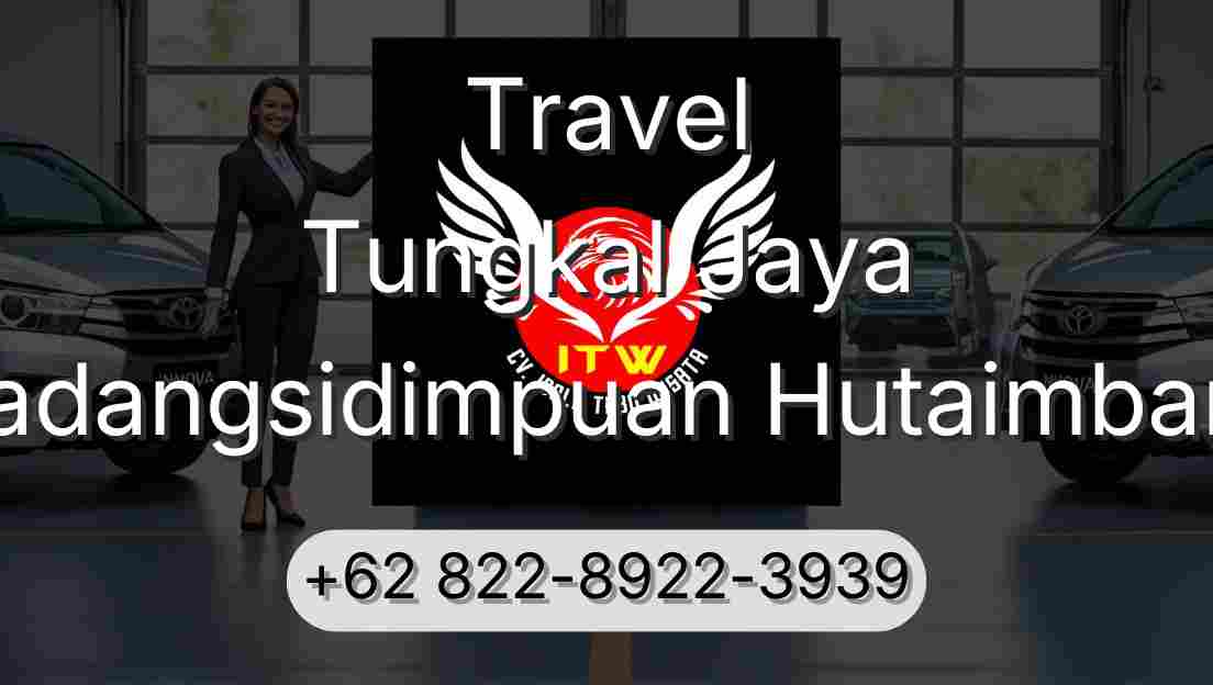 Travel Tungkal Jaya Padangsidimpuan Hutaimbaru