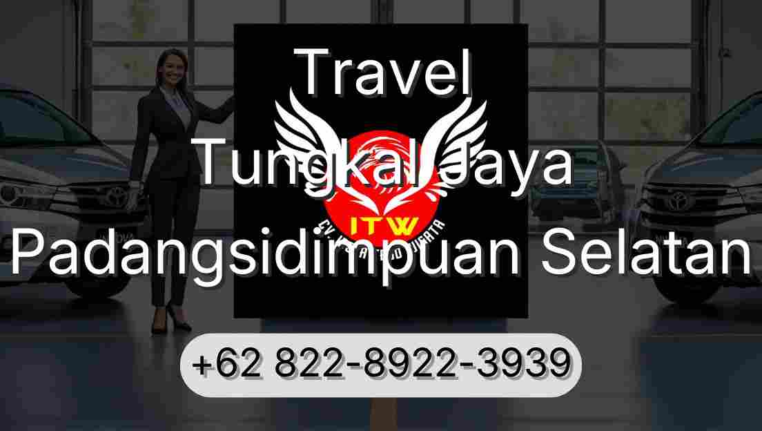 Travel Tungkal Jaya Padangsidimpuan Selatan