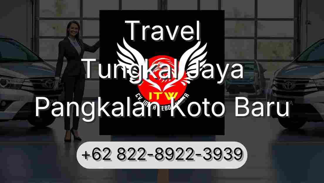 Travel Tungkal Jaya Pangkalan Koto Baru