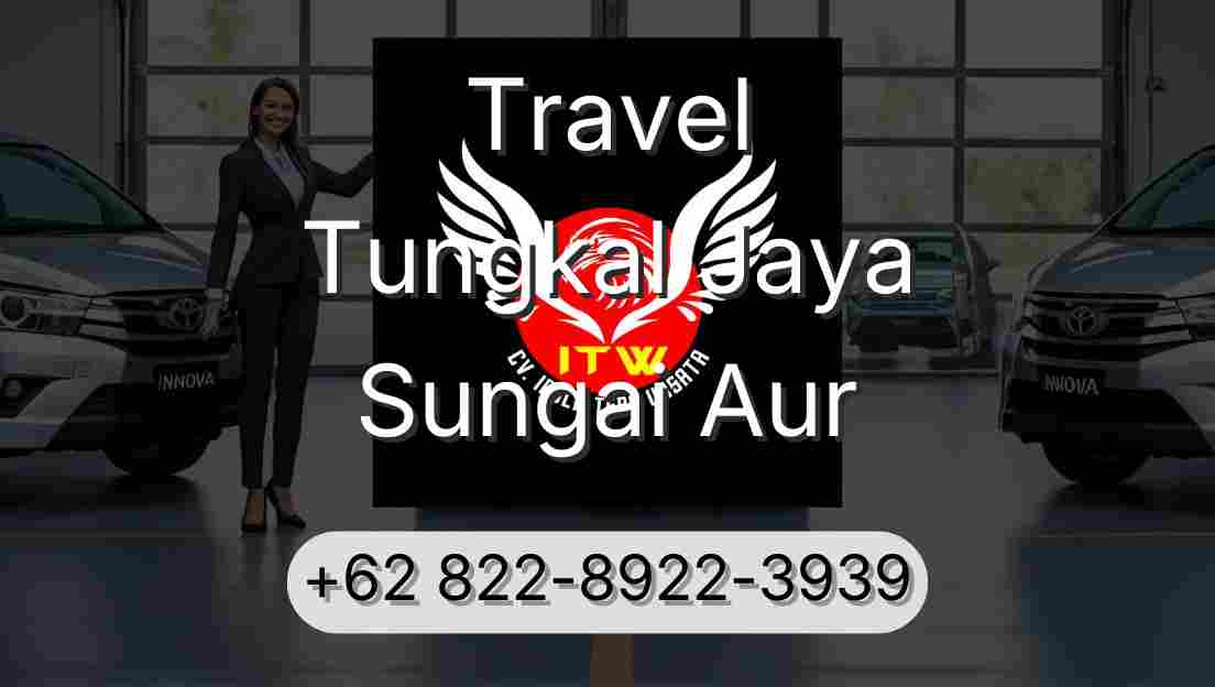 Travel Tungkal Jaya Sungai Aur
