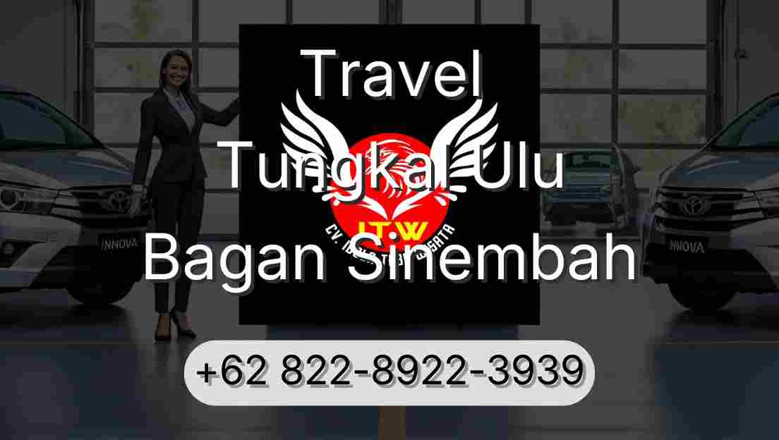 Travel Tungkal Ulu Bagan Sinembah
