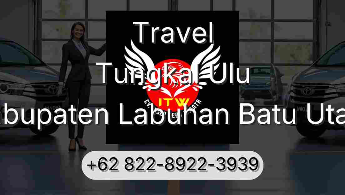 Travel Tungkal Ulu Kabupaten Labuhan Batu Utara