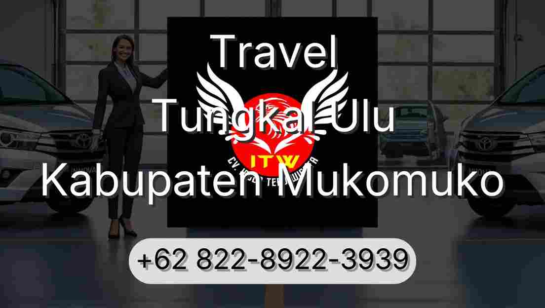 Travel Tungkal Ulu Kabupaten Mukomuko