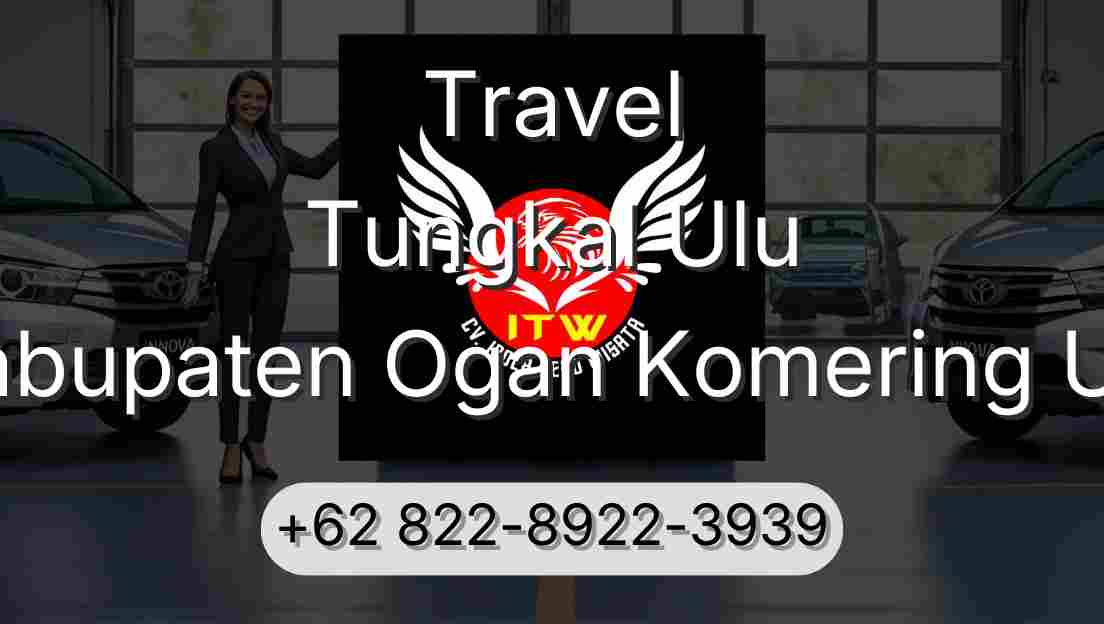Travel Tungkal Ulu Kabupaten Ogan Komering Ulu