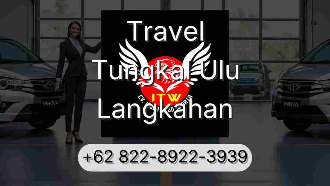 Travel Tungkal Ulu Langkahan