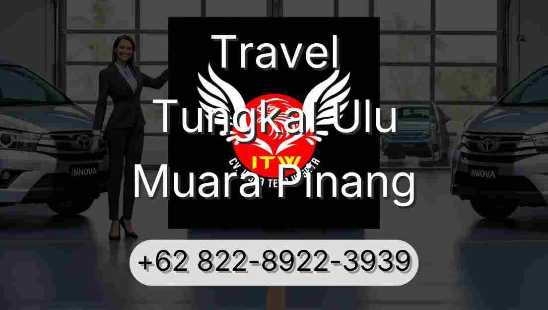 Travel Tungkal Ulu Muara Pinang