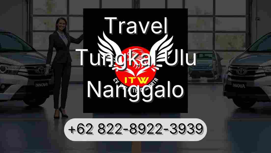 Travel Tungkal Ulu Nanggalo
