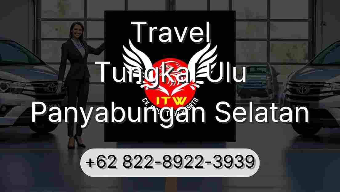 Travel Tungkal Ulu Panyabungan Selatan