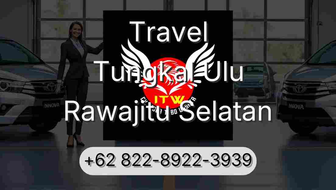 Travel Tungkal Ulu Rawajitu Selatan