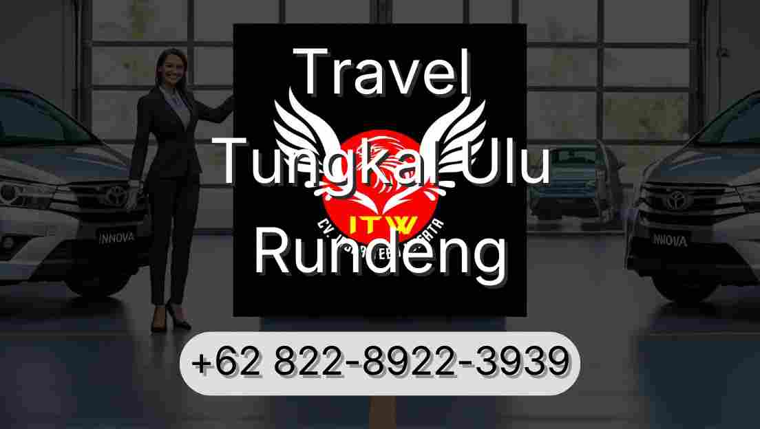 Travel Tungkal Ulu Rundeng