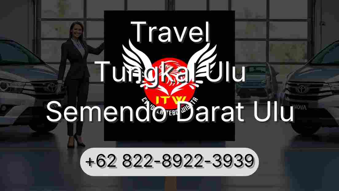 Travel Tungkal Ulu Semendo Darat Ulu
