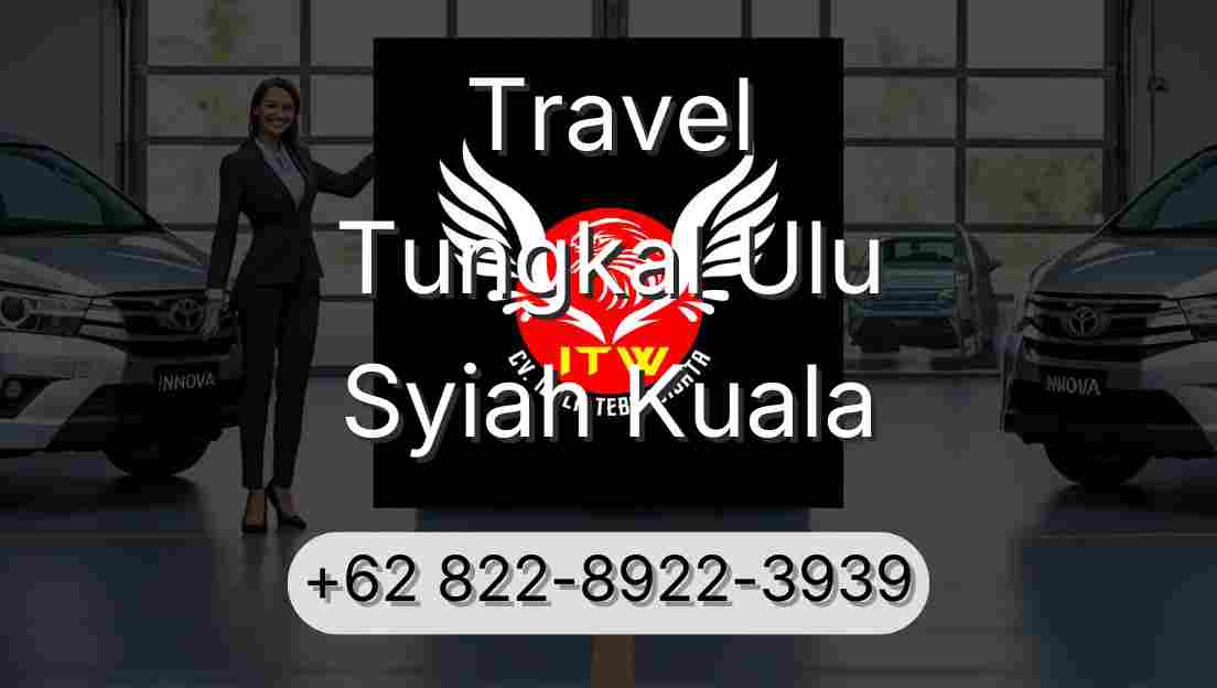 Travel Tungkal Ulu Syiah Kuala