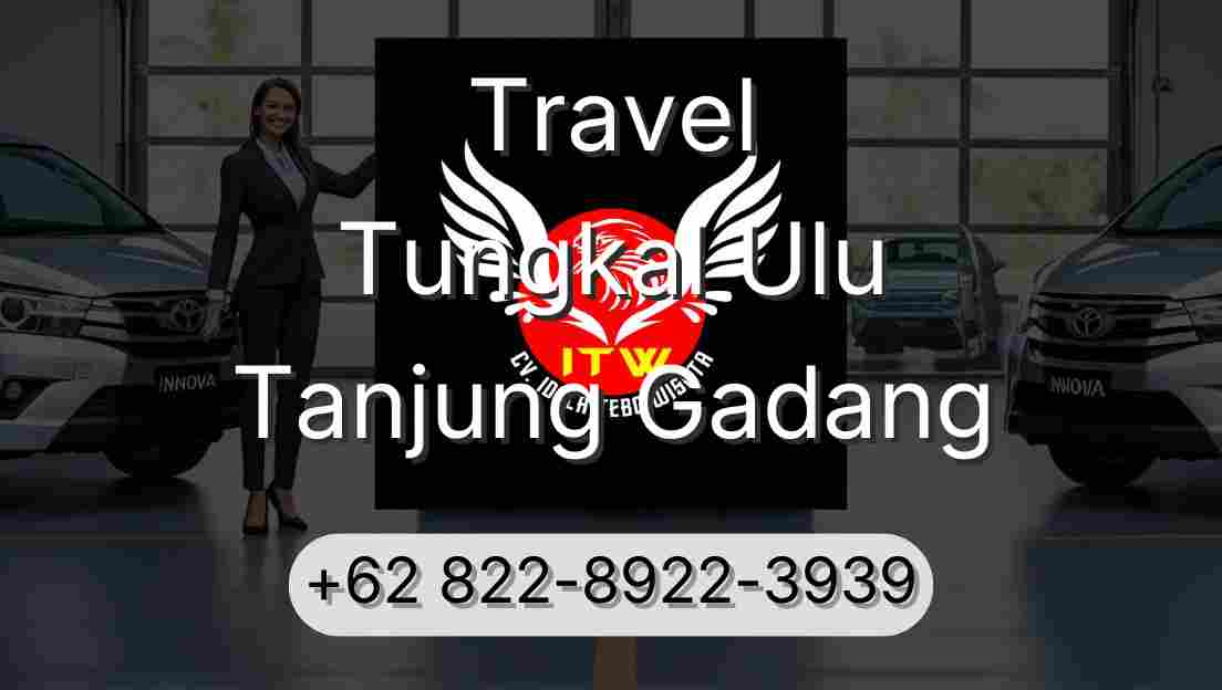 Travel Tungkal Ulu Tanjung Gadang