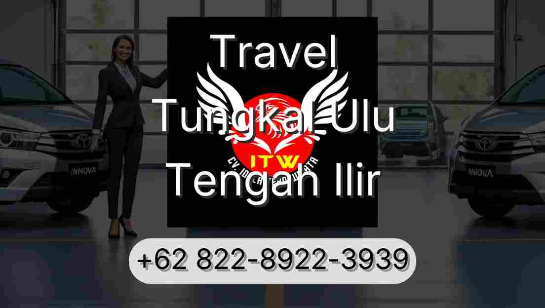 Travel Tungkal Ulu Tengah Ilir