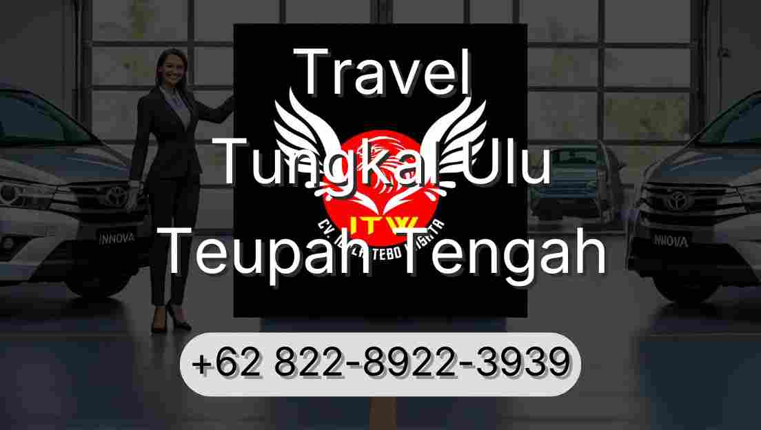 Travel Tungkal Ulu Teupah Tengah