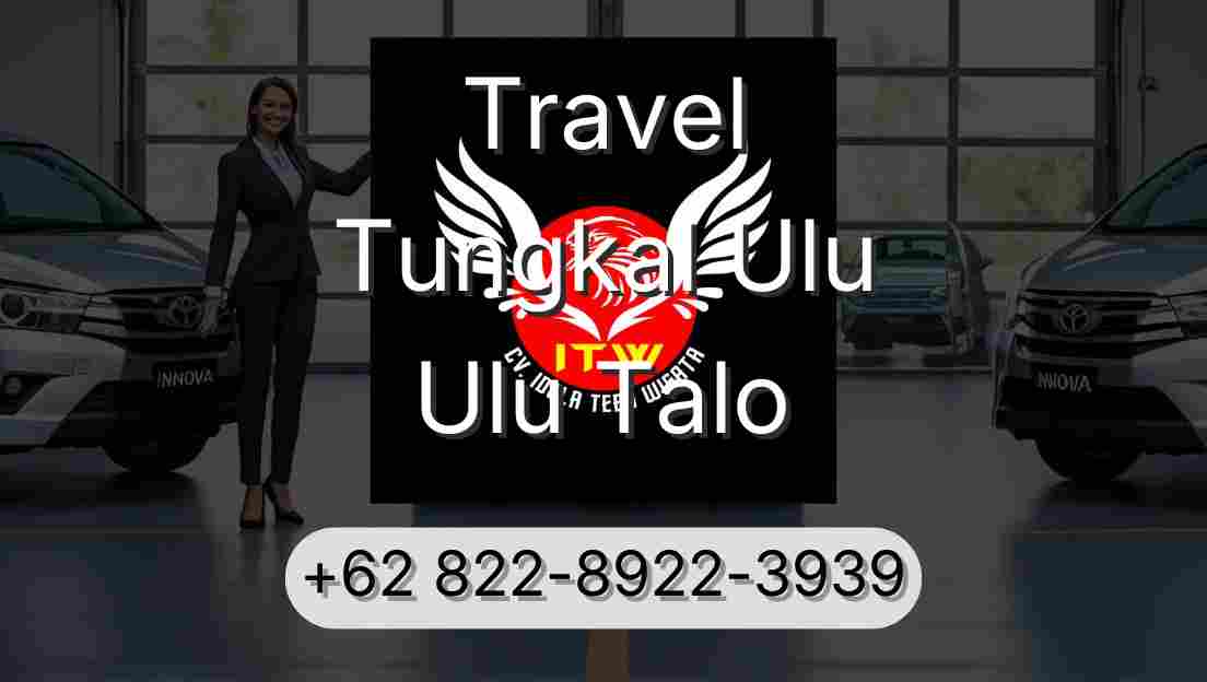 Travel Tungkal Ulu Ulu Talo