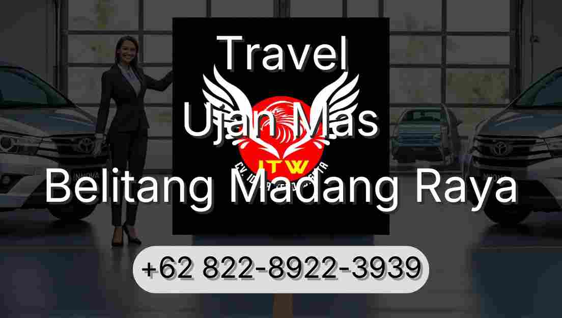 Travel Ujan Mas Belitang Madang Raya