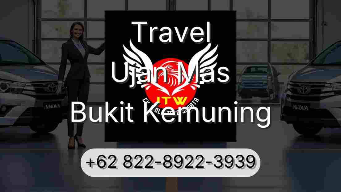Travel Ujan Mas Bukit Kemuning