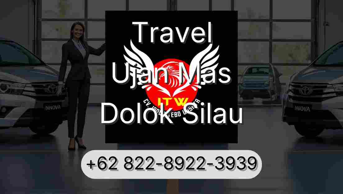 Travel Ujan Mas Dolok Silau