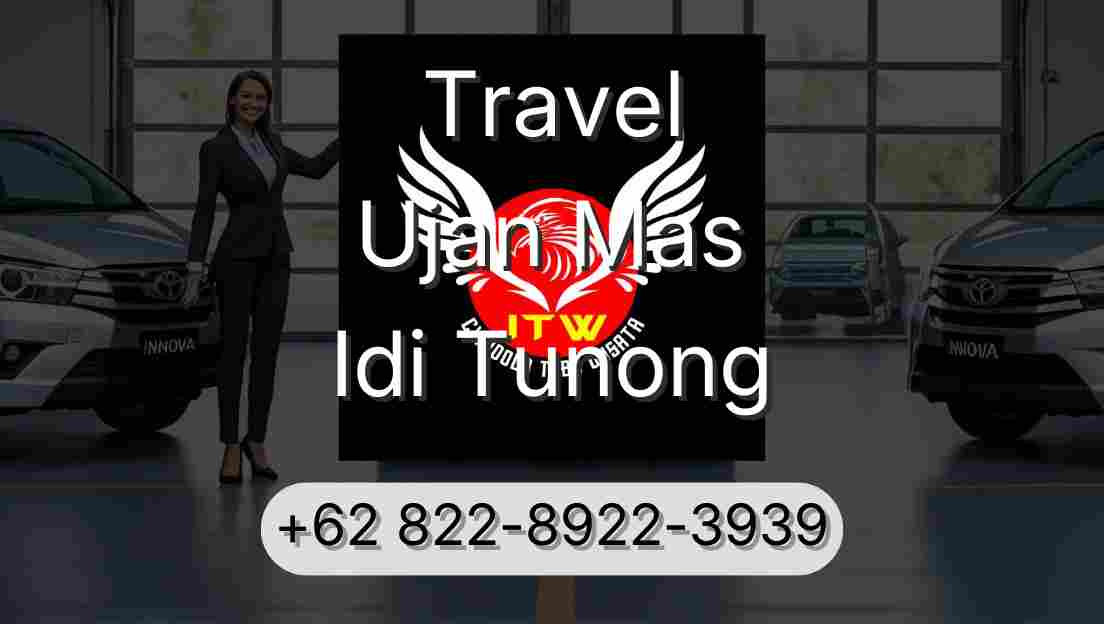 Travel Ujan Mas Idi Tunong