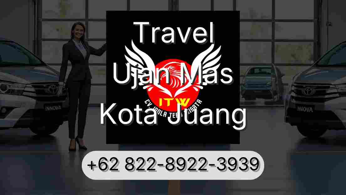 Travel Ujan Mas Kota Juang