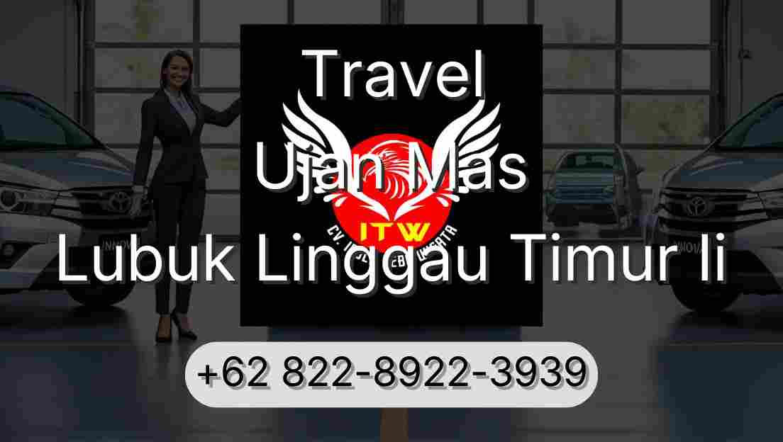Travel Ujan Mas Lubuk Linggau Timur Ii