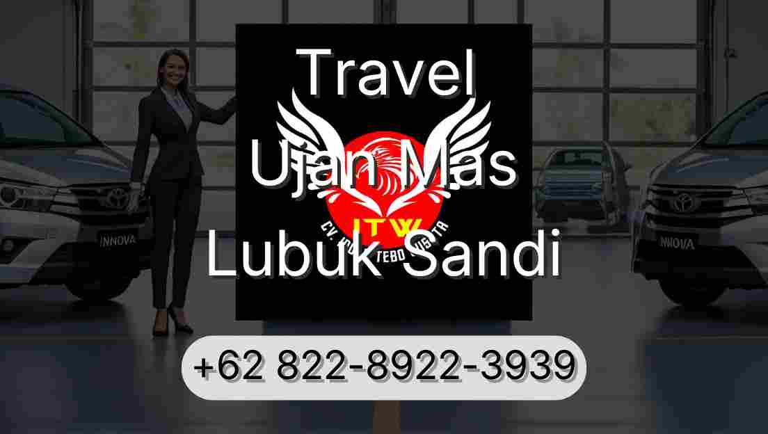 Travel Ujan Mas Lubuk Sandi
