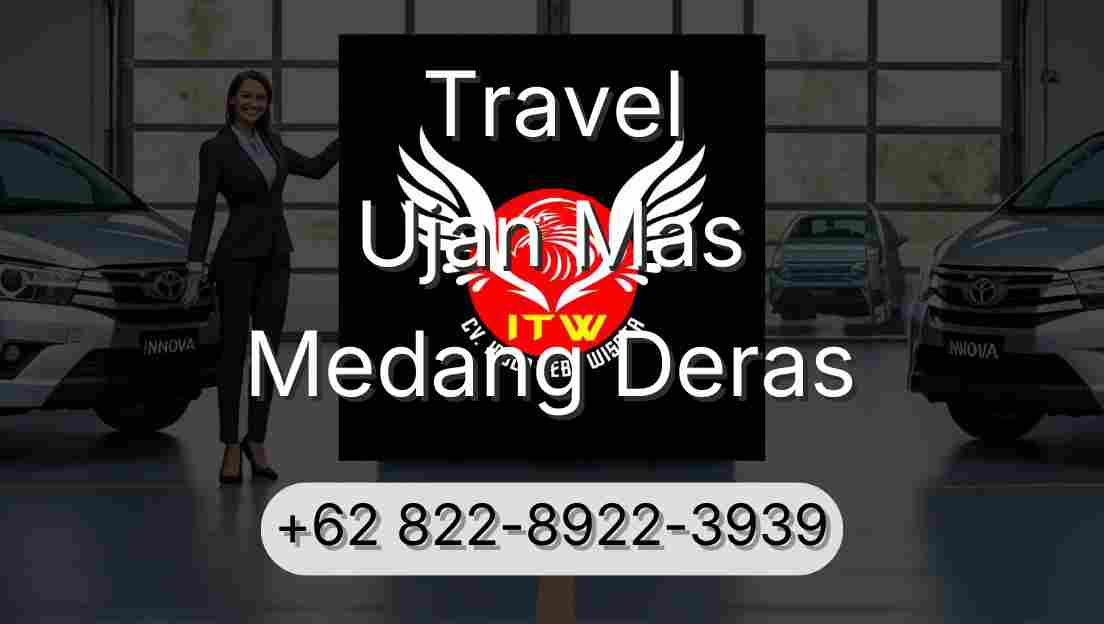 Travel Ujan Mas Medang Deras