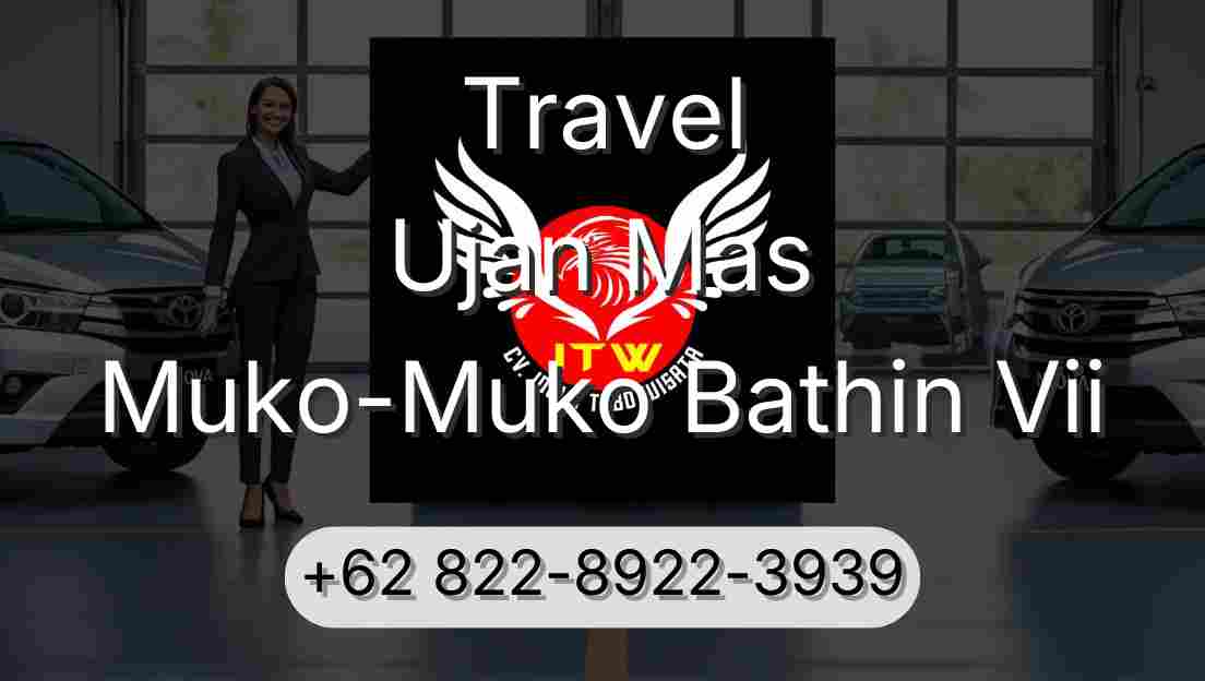 Travel Ujan Mas Muko-Muko Bathin Vii