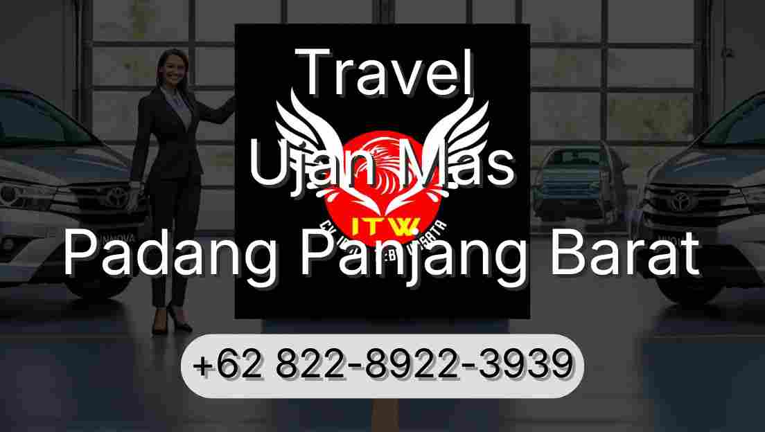 Travel Ujan Mas Padang Panjang Barat