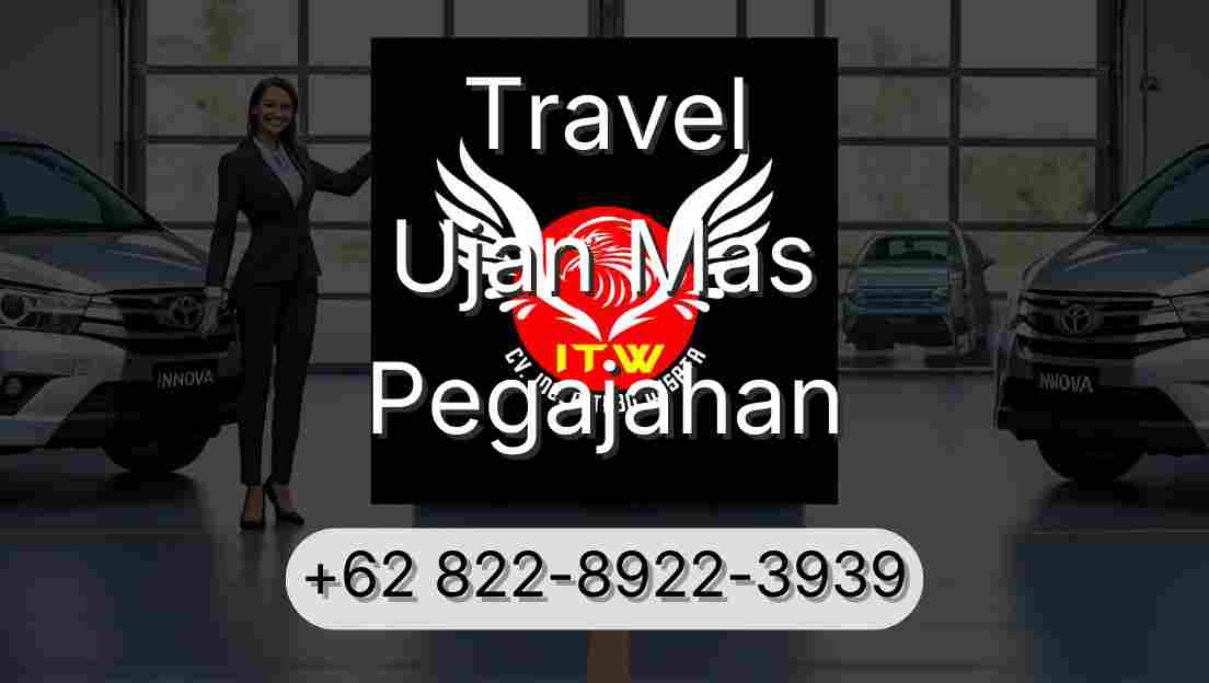 Travel Ujan Mas Pegajahan