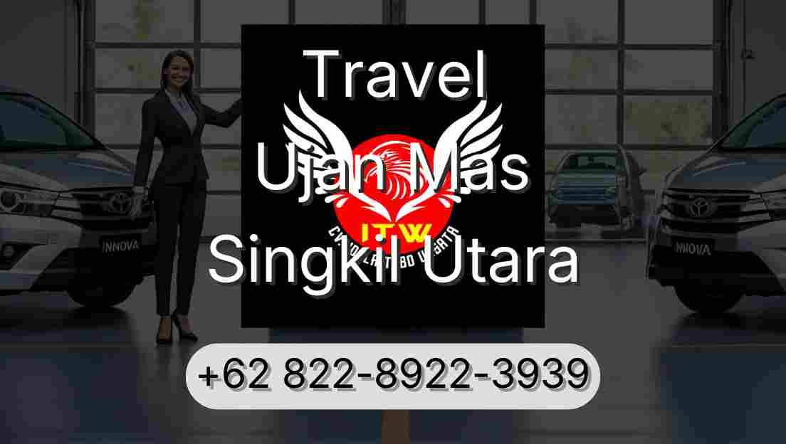 Travel Ujan Mas Singkil Utara